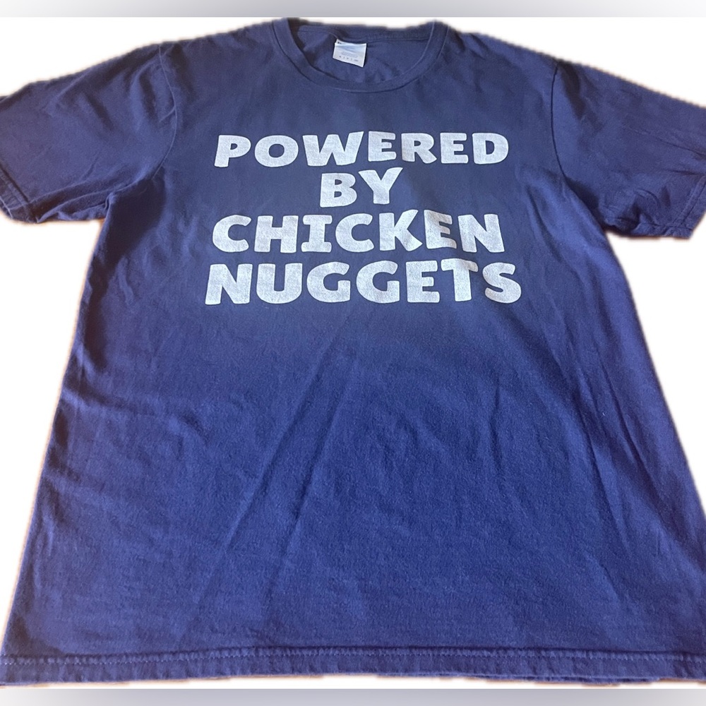 “POWERED BY CHICKEN NUGGETS” Tee Shirt
